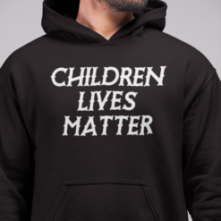 Childrens lives matter hoodie