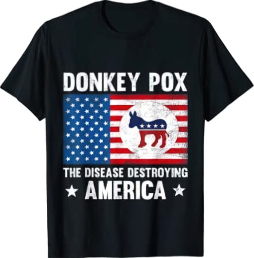 Donkey pox the disease destroying America shirt