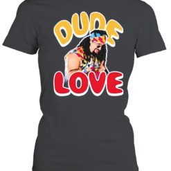 Dude love ladies tee Dude love shirt