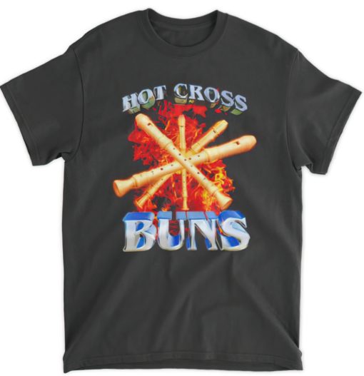 Hot cross buns t shirt Hot cross buns sweatshirt