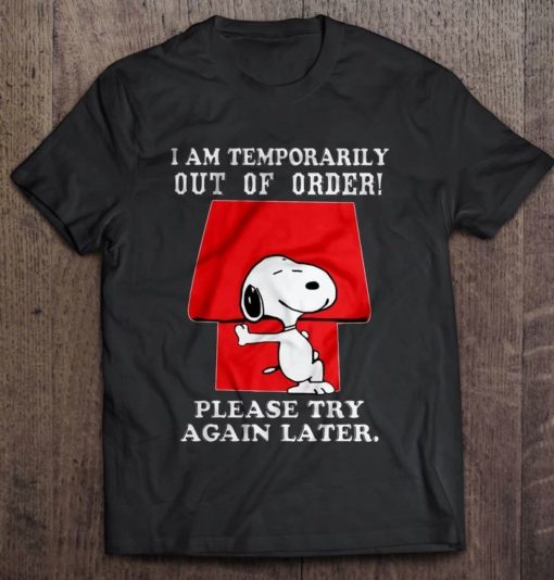 I am temporarily out of order please try again later shirt I am temporarily out of order please try again later shirt