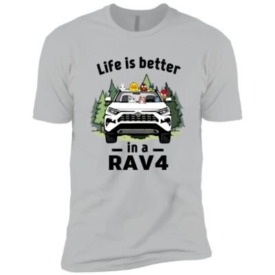 Life is better in a Rav4 t-shirt