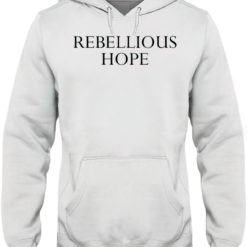 Rebellious hope hoodie1 1 Rebellious hope hoodie