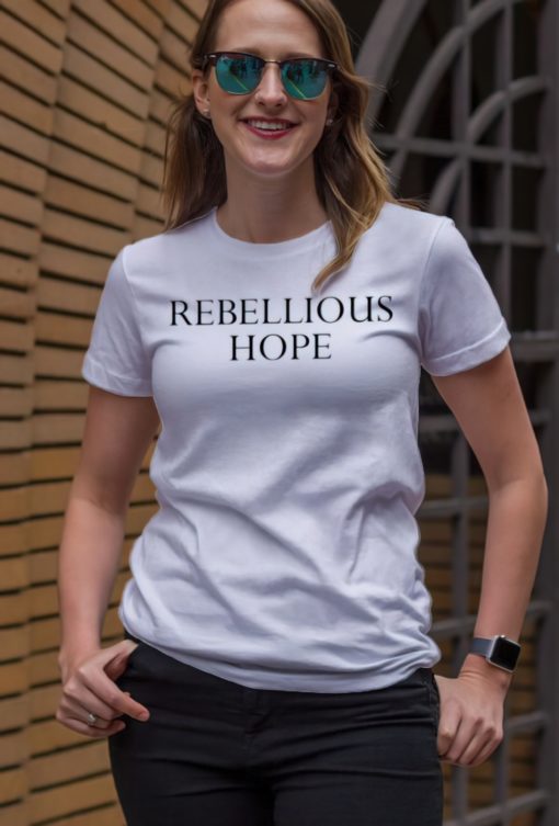 Rebellious hope t shirt 1 1 Rebellious hope hoodie