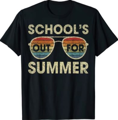 School's out for summer t-shirt