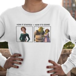 Shrek Fiona how it started how its going sweatshirt Shrek Fiona how it started how it’s going shirt