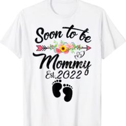 Soon to be mommy est 2022 t-shirt