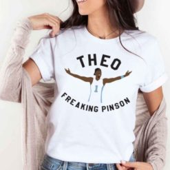 Theo freaking pinson shi Theo pinson shirt