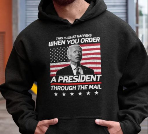 This is what happens when you order a presient through the mail hoodie