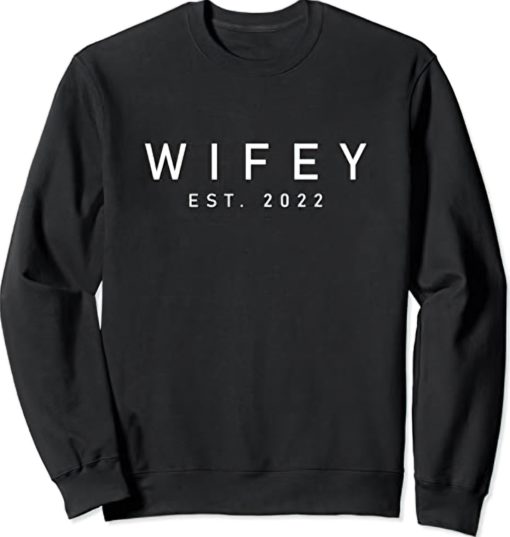Wifey est 2022 sweatshirt