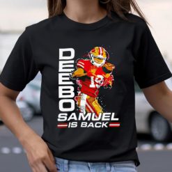 deebo samuel is back shirt