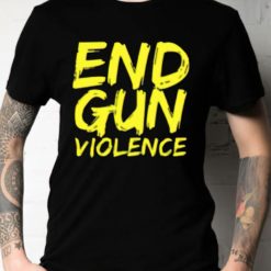 end gun violence t shirt End gun violence shirt