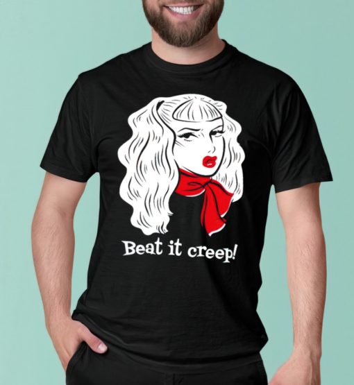 Beat it creep shirt