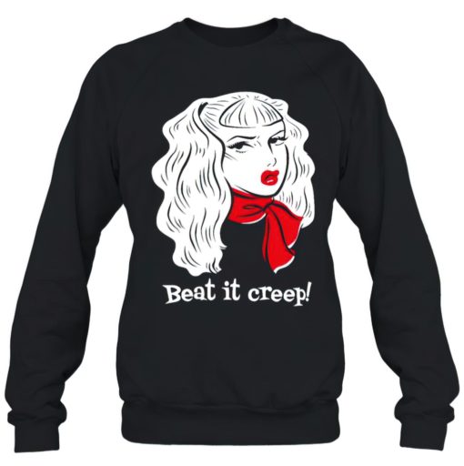 Beat it creep sweatshirt