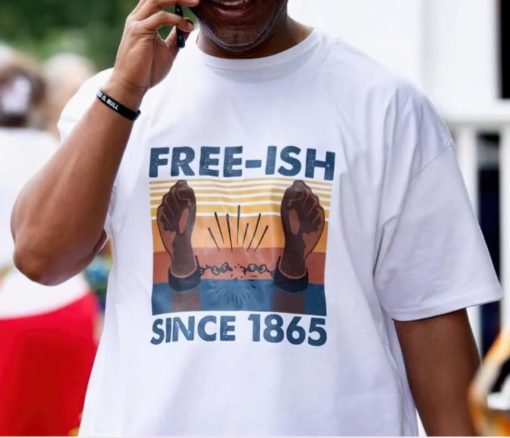 Freeish since 1865 shirts