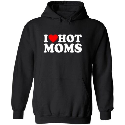 I LOVE HOT MOM BLACK SHIRT 2 1 I love hot Moms shirt