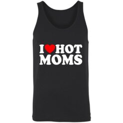 I LOVE HOT MOM BLACK SHIRT 8 1 I love hot Moms shirt