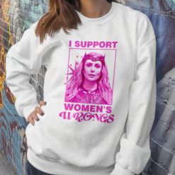 I support women's wrongs sweatshirt