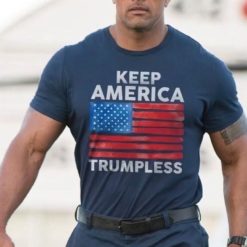 Keep america Trumpless shirt
