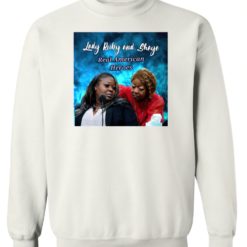 Lady ruby and Shaye sweatshirt