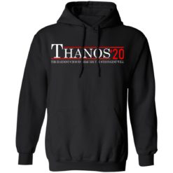 Thanos 2020 the hardest choices require the strongest will hoodie Thanos 2020 the hardest choices require the strongest will sweatshirt