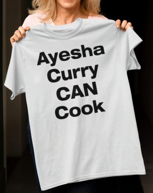 Ayesha curry can cook shirts