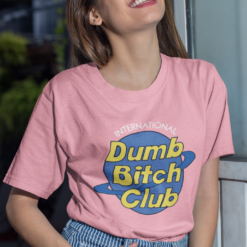 Dumb b*tch club t-shirt