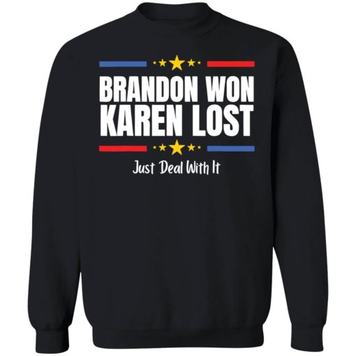 Endas Brandon won Karen lost Joe Biden won deal with it shirt 3 1 Brandon won Karen lost just deal with it shirt