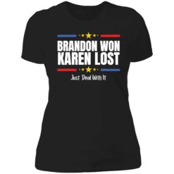 Endas Brandon won Karen lost Joe Biden won deal with it shirt 6 1 Brandon won Karen lost just deal with it shirt