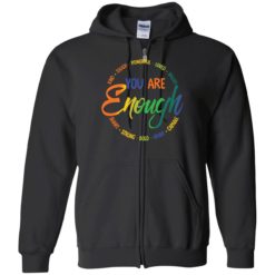 Endas You Are Enough Kind Touch Powerful LGBT Trending 10 1 You are enough kind touch powerful loved valued shirt