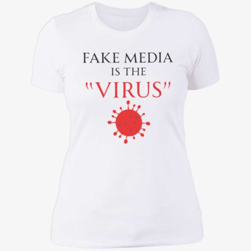 Endas fake media is the virus shirt 6 1 Fake media is the virus shirt