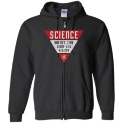Endas science dont care what you believe shirt 10 1 1 Science doesn't care what you believe shirt