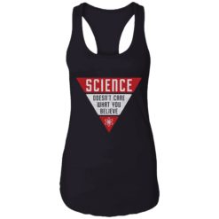 Endas science dont care what you believe shirt 7 1 1 Science doesn't care what you believe shirt