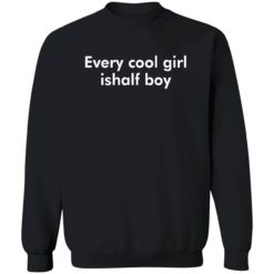 Every cool girl ishalf boy shirt 3 1 Every cool girl ishalf boy shirt