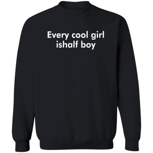 Every cool girl ishalf boy shirt 3 1 Every cool girl ishalf boy shirt