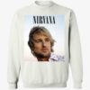 Nirvana Owen Wilson sweatshirt