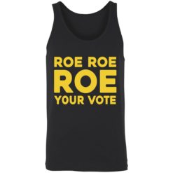 Roe roe roe your vote shirt 8 1 Roe roe roe your vote shirt