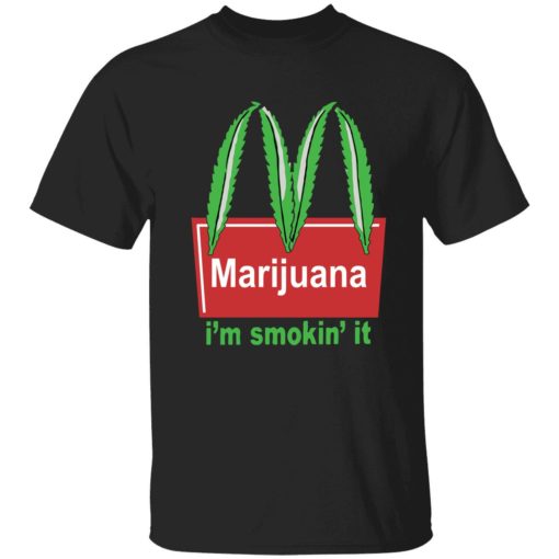 endas Marijuana Im Smokin It 1 1 Marijuana i’m smokin it shirt
