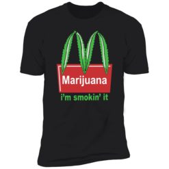 endas Marijuana Im Smokin It 5 1 Marijuana i’m smokin it shirt
