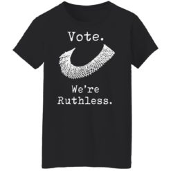 redirect06302022230619 6 Vote we're ruthless shirt