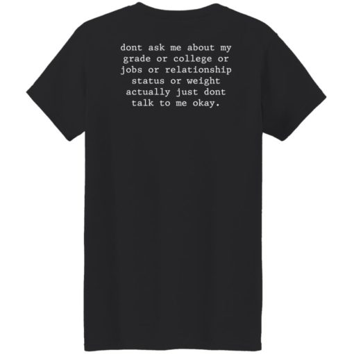 redirect07282022220735 6 Don’t ask me about my grade or college or jobs shirt