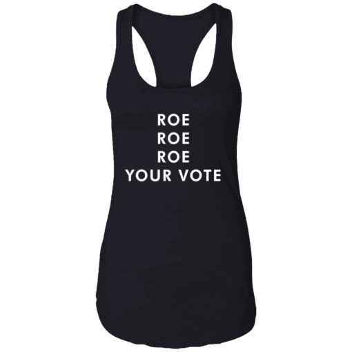roe roe roe your vote tee shirt 7 1 Roe roe roe your vote tee shirt