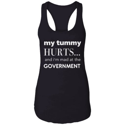 up het My Tummy Hurts And Im Mad At The Government Shirt 7 1 My tummy hurts and i’m mad at the government shirt
