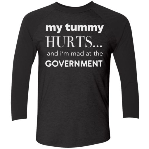 up het My Tummy Hurts And Im Mad At The Government Shirt 9 1 My tummy hurts and i’m mad at the government shirt