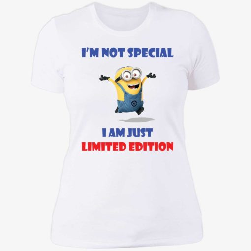 up het im not special i am just limited edition shirt 6 1 Minion i'm not special i am just limited edition shirt
