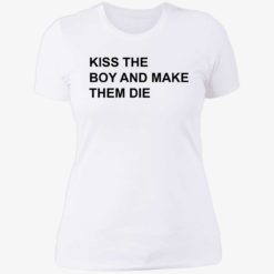 up het kiss the boy and make them die shirt 6 1 Kiss the boy and make them die shirt