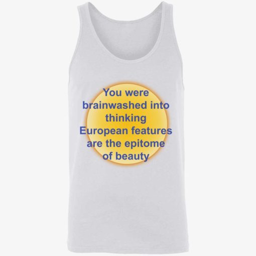 up het you were brainwashed in your thinking shirt 8 1 You were brainwashed in your thinking european features shirt
