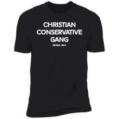 Christian conservative gang shirt 5 1 Christian conservative gang shirt