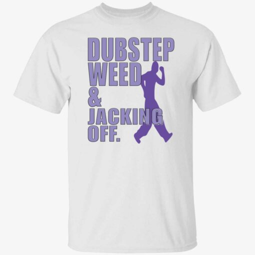 Dubstep weed and jacking off endas 1 1 Dubstep weed and jacking off shirt