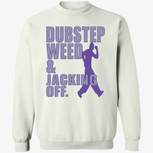 Dubstep weed and jacking off endas 3 1 Dubstep weed and jacking off shirt